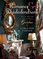 The Greenbrier Romance & Rhododendrons by Carleton Varney